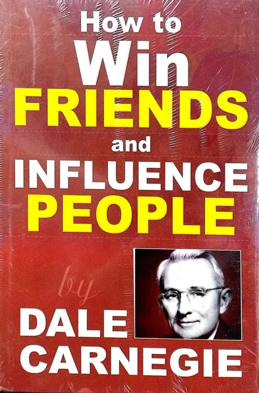 How to Win Friends and Influence People by Dale Carnegie