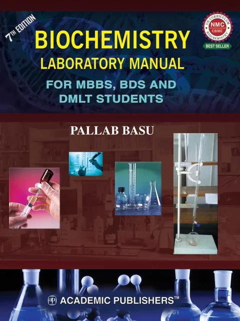 (7th Edition) Biochemistry Laboratory Manual for MBBS, BDS & DMLT by Pallab Basu – Academic Publishers