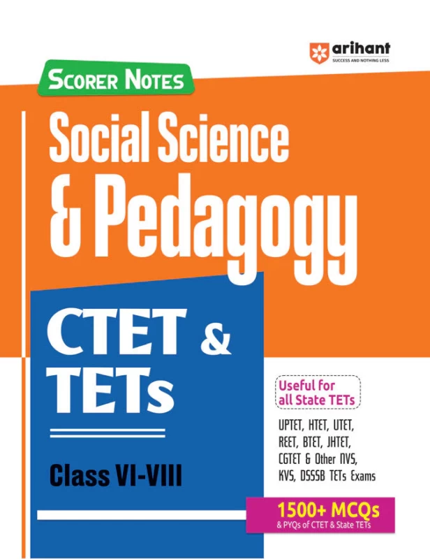 Arihant CTET & TETs 2025 Scorer Notes Social Science & Pedagogy Class VI–VIII – English Medium
