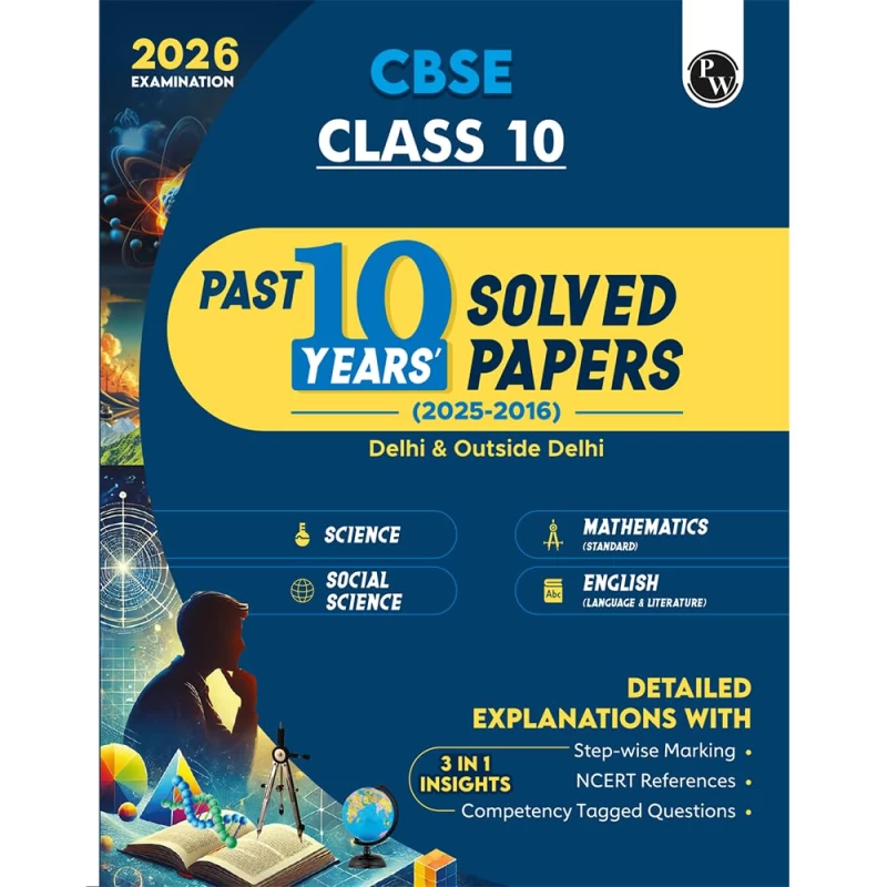 PW CBSE Class 10 PYQs 2025–26 | Science, Maths, Social Science & English | Past 10 Years Solved Papers with NCERT Reference