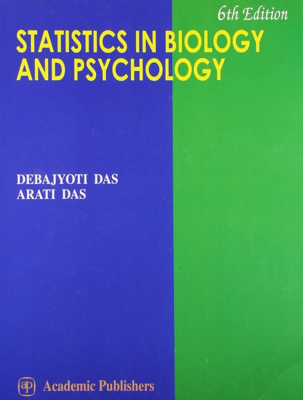 Statistics In Biology And Psychology (Sixth Edition) – Debajyoti Das & Arati Das | Academic Publishers