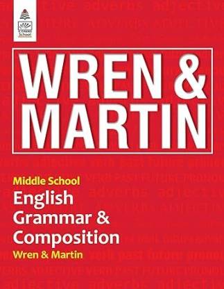 Middle School English Grammar And Composition By Wren & Martin - For 2024 (Paperback, WREN & MARTIN)